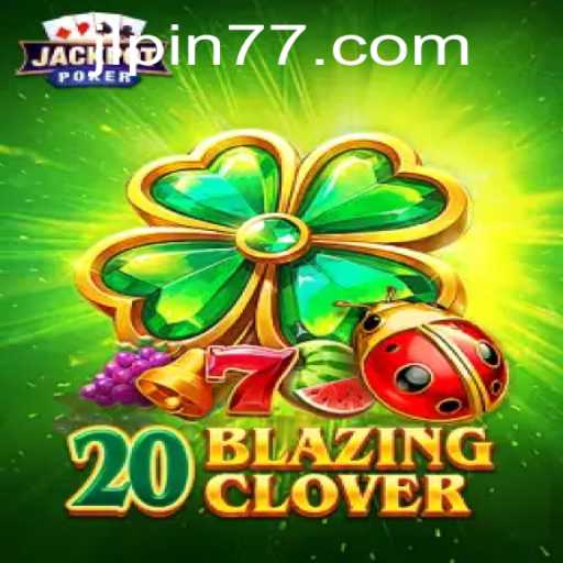 Unlock the Excitement with 20BlazingClover: Your Ultimate Guide